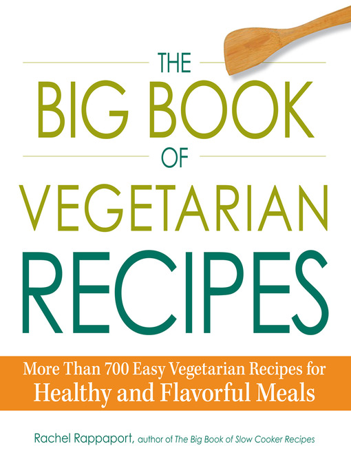 Title details for The Big Book of Vegetarian Recipes by Rachel Rappaport - Available